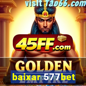 baixar 577bet
